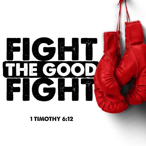Fight The Good Fight.jpg